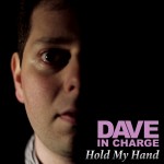 Dave In Charge - Hold My Hand